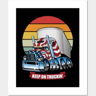 USA Patriotic Keep on Truckin Retro Big Rig Semi-Truck Posters and Art